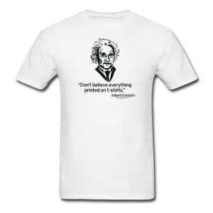 "Albert Einstein: T-Shirts Quote" - Men's T-Shirt